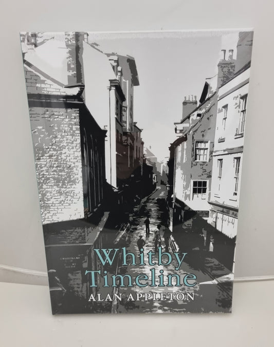 The Whitby Timeline by Alan Appleton
